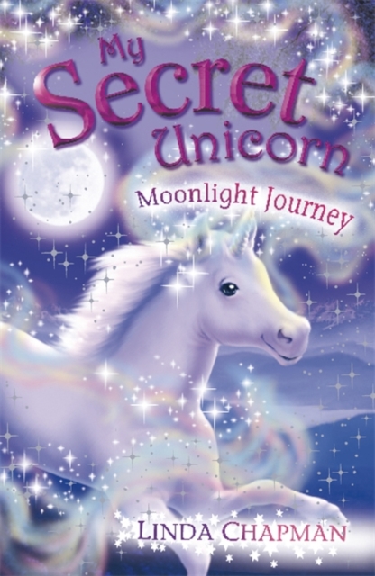 My Secret Unicorn: Moonlight Journey, Paperback / softback Book