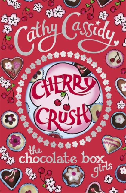 Chocolate Box Girls: Cherry Crush, Paperback / softback Book