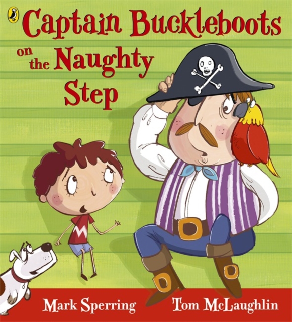 Captain Buckleboots on the Naughty Step, Paperback / softback Book