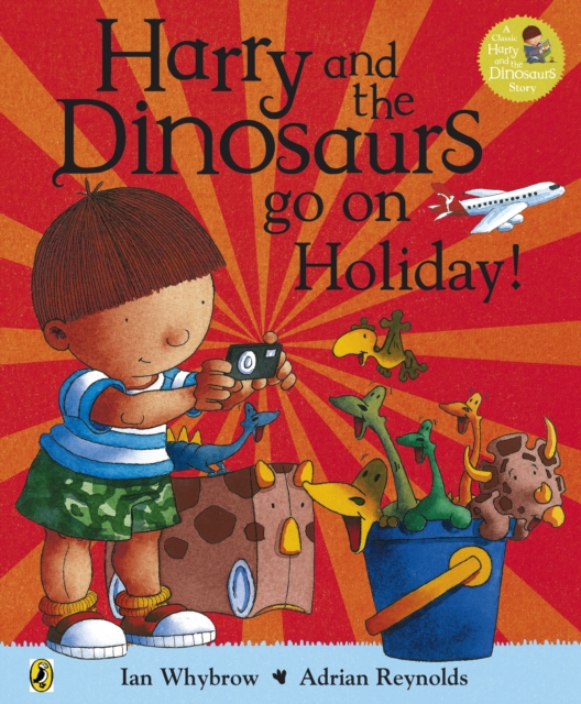 Harry and the Bucketful of Dinosaurs go on Holiday, Paperback / softback Book
