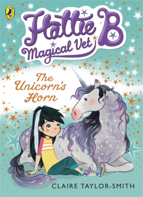 Hattie B, Magical Vet: The Unicorn's Horn (Book 2), Paperback / softback Book