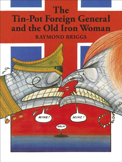 The Tin-Pot Foreign General And the Old Iron Woman, EPUB eBook