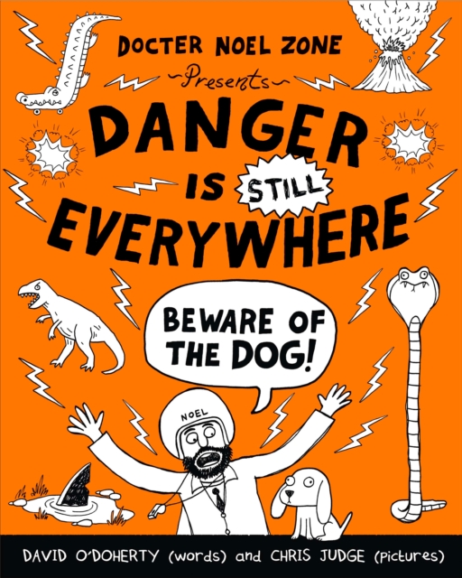 Danger is Still Everywhere: Beware of the Dog (Danger is Everywhere book 2), Paperback / softback Book