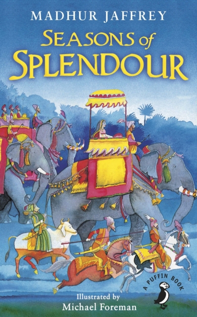 Seasons of Splendour : Tales, Myths and Legends of India, Paperback / softback Book