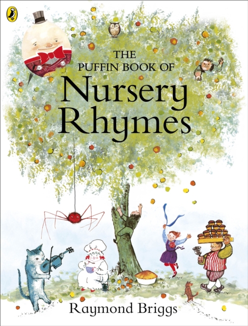 The Puffin Book of Nursery Rhymes : Originally published as The Mother Goose Treasury, Hardback Book