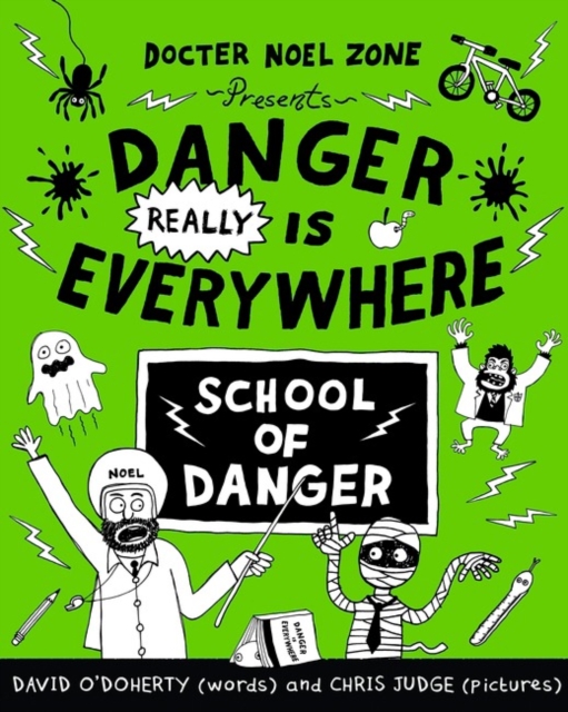 Danger Really is Everywhere: School of Danger (Danger is Everywhere 3), Paperback / softback Book
