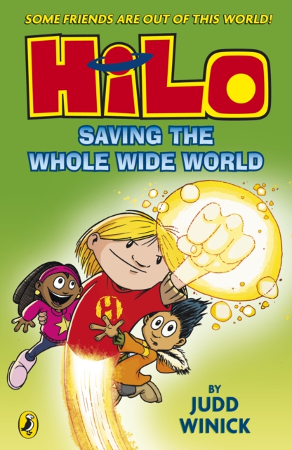 Hilo: Saving the Whole Wide World (Hilo Book 2), Paperback / softback Book
