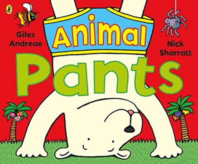 Animal Pants : from the bestselling Pants series, Paperback / softback Book