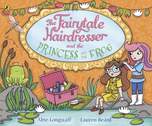 The Fairytale Hairdresser and the Princess and the Frog, Paperback / softback Book
