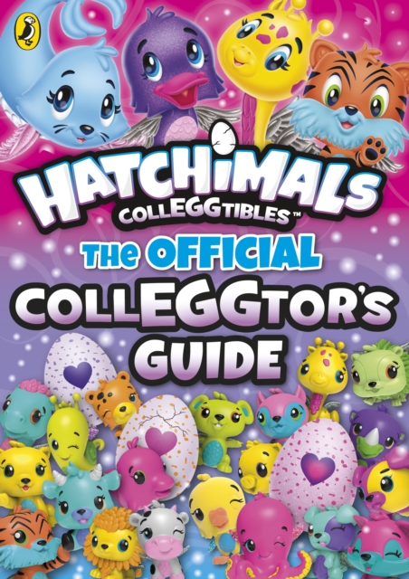 Hatchimals: The Official Colleggtor's Guide, EPUB eBook