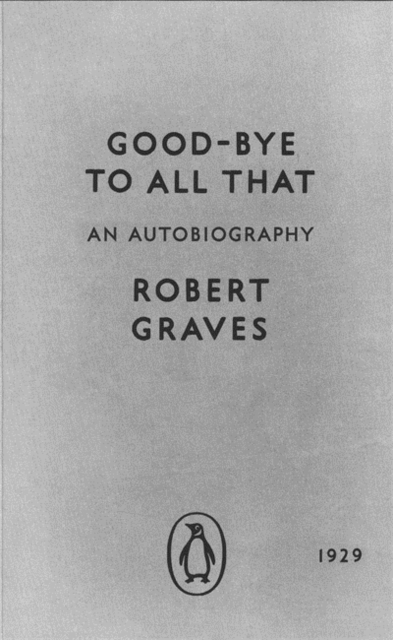 Good-bye to All That : An Autobiography, Paperback / softback Book