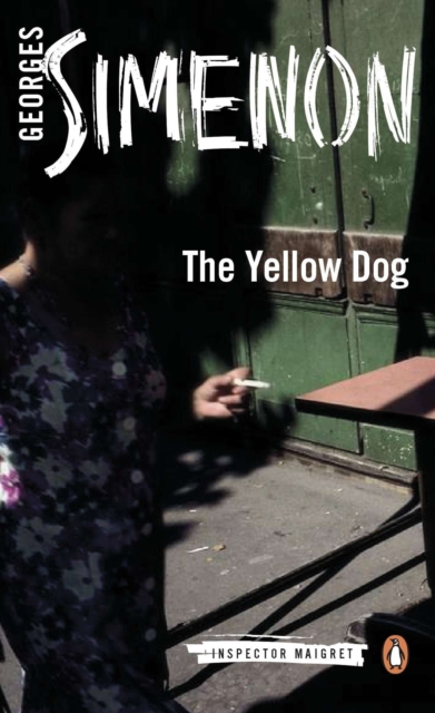 The Yellow Dog : Inspector Maigret #5, Paperback / softback Book