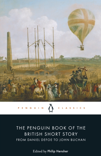 The Penguin Book of the British Short Story: 1 : From Daniel Defoe to John Buchan, Paperback / softback Book
