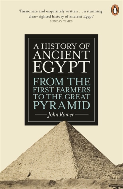 A History of Ancient Egypt : From the First Farmers to the Great Pyramid, Paperback / softback Book