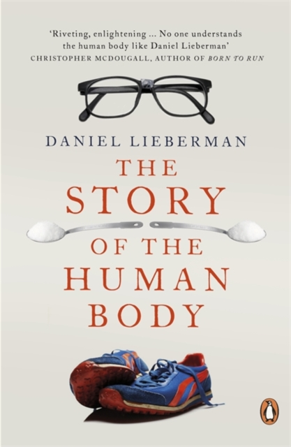 The Story of the Human Body : Evolution, Health and Disease, Paperback / softback Book