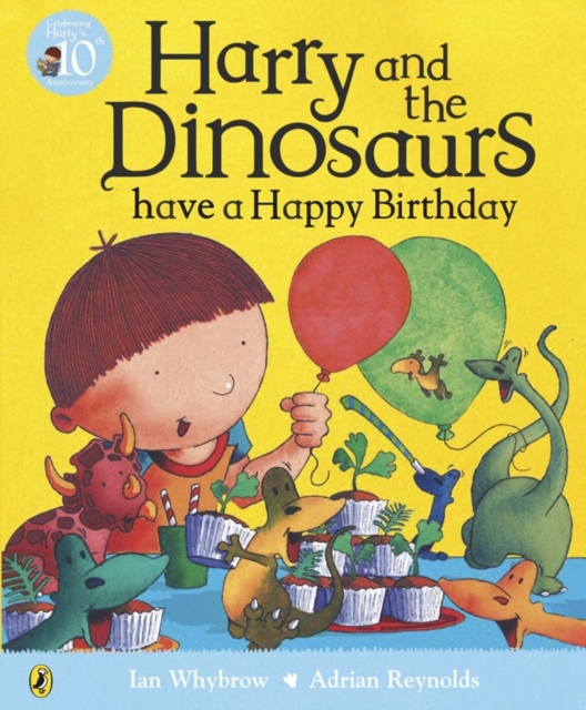 Harry and the Dinosaurs have a Happy Birthday, Paperback / softback Book