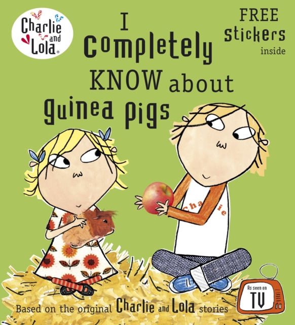 Charlie and Lola: I Completely Know About Guinea Pigs, Paperback / softback Book