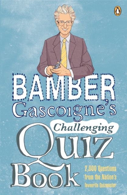 Bamber Gascoigne's Challenging Quiz Book, EPUB eBook