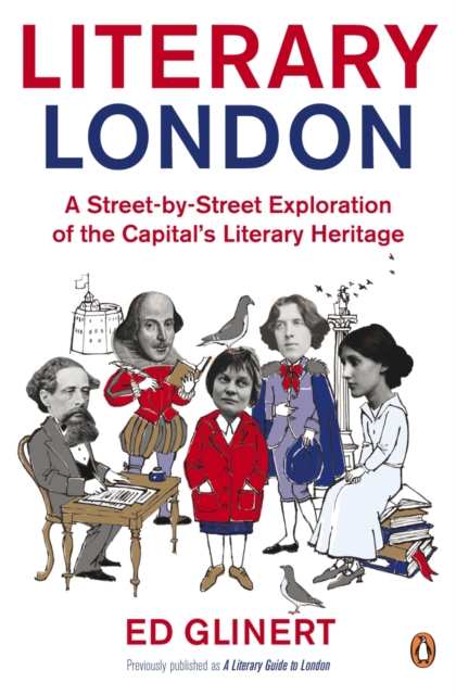 Literary London : A Street by Street Exploration of the Capital's Literary Heritage, EPUB eBook