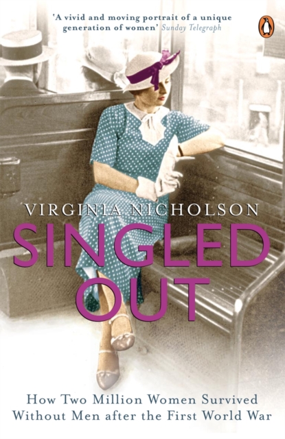 Singled Out : How Two Million Women Survived without Men After the First World War, EPUB eBook