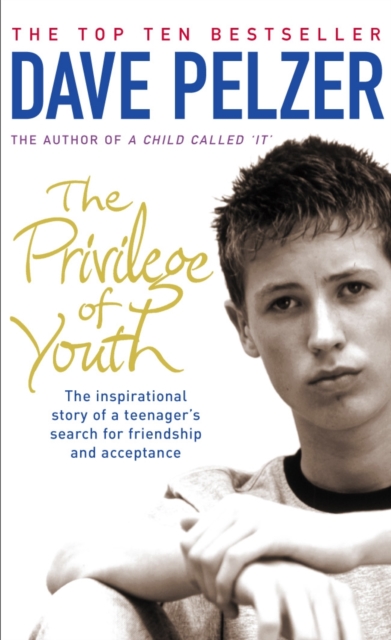 The Privilege of Youth : The Inspirational Story of a Teenager's Search for Friendship and Acceptance, EPUB eBook