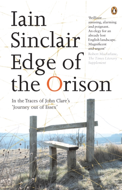 Edge of the Orison : In the Traces of John Clare's 'Journey Out of Essex', EPUB eBook