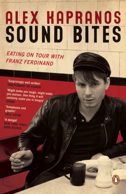 Sound Bites : Eating on Tour with Franz Ferdinand, EPUB eBook