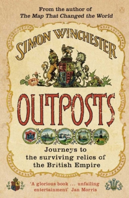 Outposts : Journeys to the Surviving Relics of the British Empire, EPUB eBook