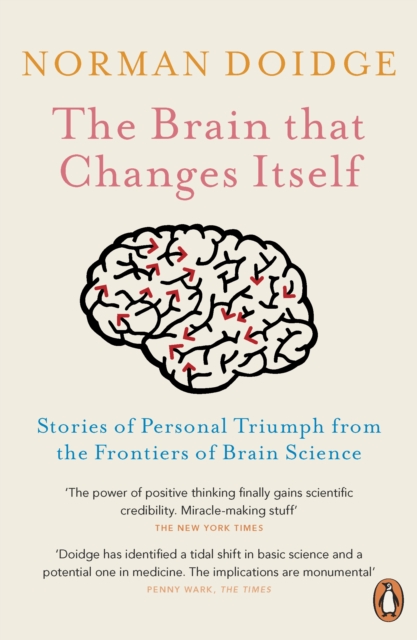 The Brain That Changes Itself : Stories of Personal Triumph from the Frontiers of Brain Science, EPUB eBook