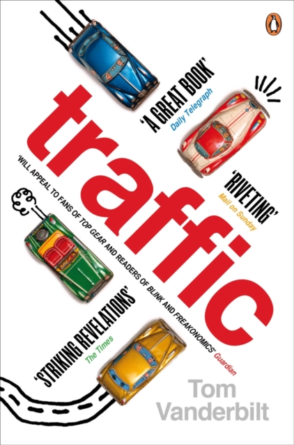 Traffic : Why we drive the way we do (and what it says about us), EPUB eBook