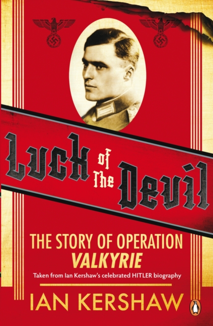 Luck of the Devil : The Story of Operation Valkyrie, EPUB eBook