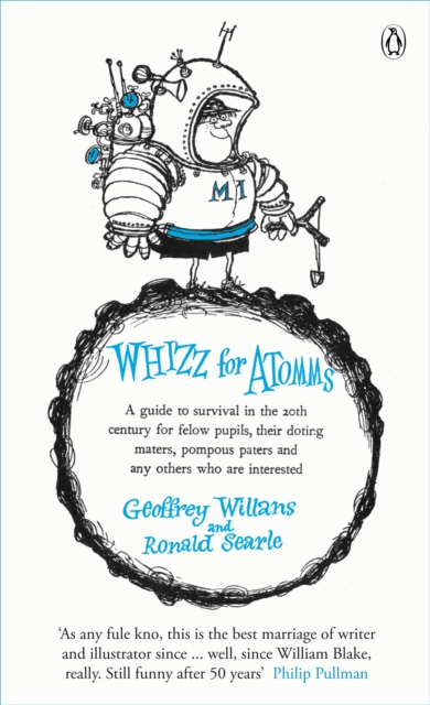 Whizz for Atomms : A guide to survival in the 20th century for felow pupils, their doting maters, pompous paters and any other who are interested, EPUB eBook