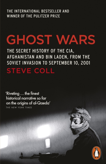 Ghost Wars : The Secret History of the CIA, Afghanistan and Bin Laden, EPUB eBook