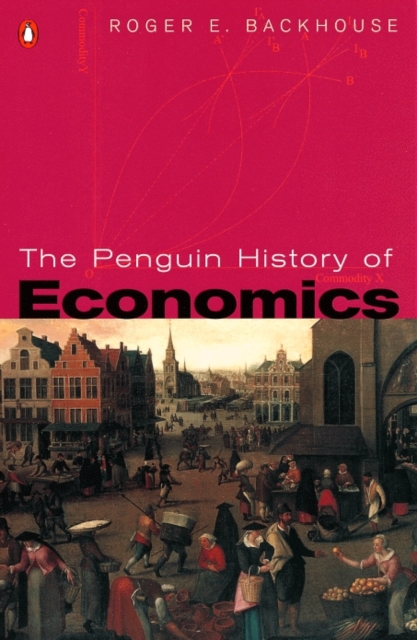 The Penguin History of Economics, EPUB eBook