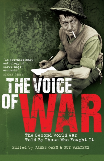 The Voice of War : The Second World War Told by Those Who Fought It, EPUB eBook