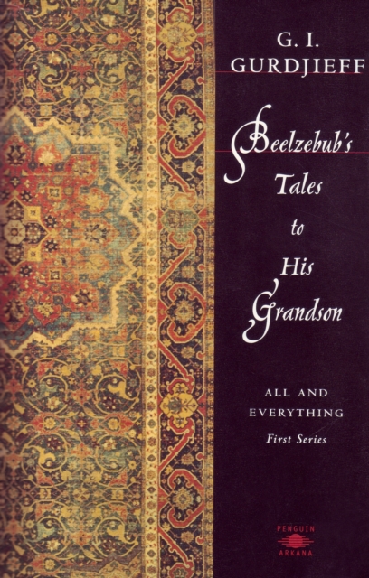 Beelzebub's Tales to His Grandson : All and Everything, EPUB eBook