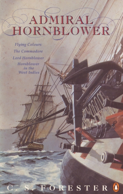 Admiral Hornblower : Flying Colours, The Commodore, Lord Hornblower, Hornblower in the West Indies, EPUB eBook