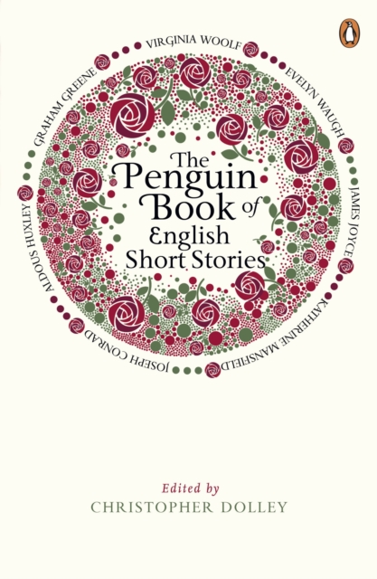 The Penguin Book of English Short Stories : Featuring short stories from classic authors including Charles Dickens, Thomas Hardy, Evelyn Waugh and many more, EPUB eBook