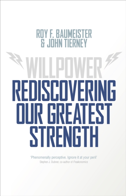 Willpower : Rediscovering Our Greatest Strength, EPUB eBook