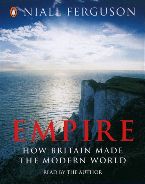 Empire : How Britain Made the Modern World, eAudiobook MP3 eaudioBook
