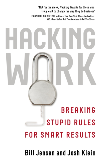 Hacking Work : Breaking Stupid Rules for Smart Results, EPUB eBook