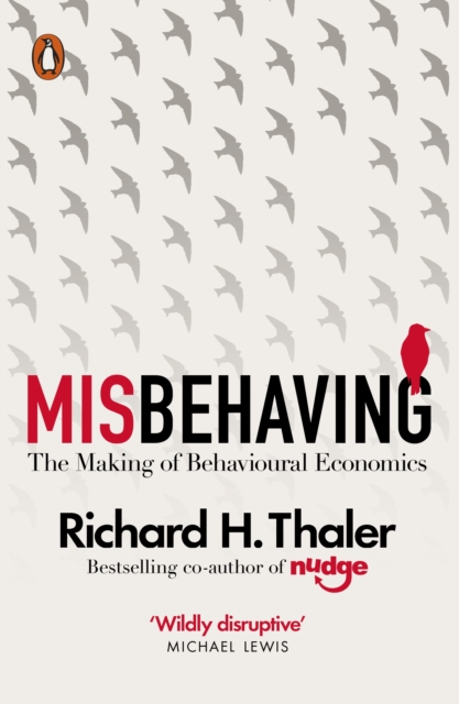 Misbehaving : The Making of Behavioural Economics, EPUB eBook