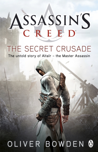 The Secret Crusade : Assassin's Creed Book 3, EPUB eBook