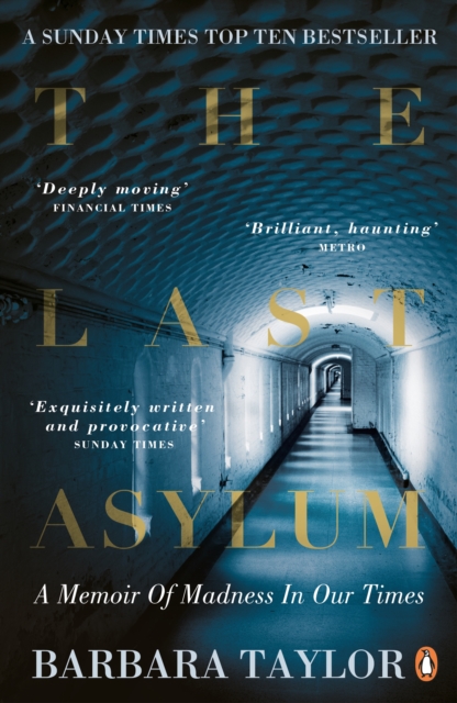 The Last Asylum : A Memoir of Madness in our Times, EPUB eBook