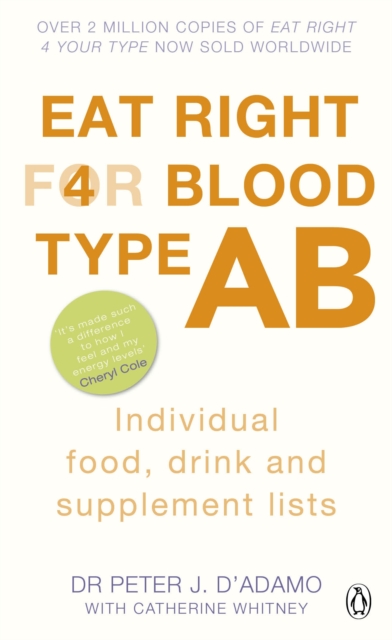 Eat Right for Blood Type AB : Maximise your health with individual food, drink and supplement lists for your blood type, EPUB eBook
