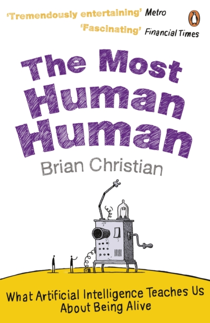 The Most Human Human : What Artificial Intelligence Teaches Us About Being Alive, EPUB eBook