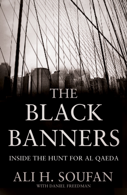 The Black Banners : Inside the Hunt for Al Qaeda, EPUB eBook