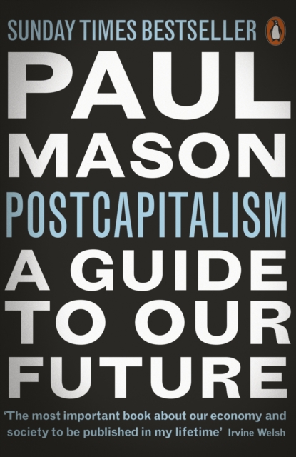PostCapitalism : A Guide to Our Future, Paperback / softback Book