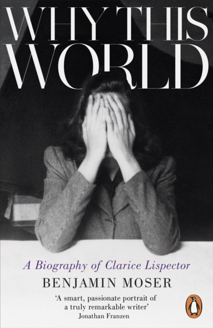 Why This World : A Biography of Clarice Lispector, EPUB eBook