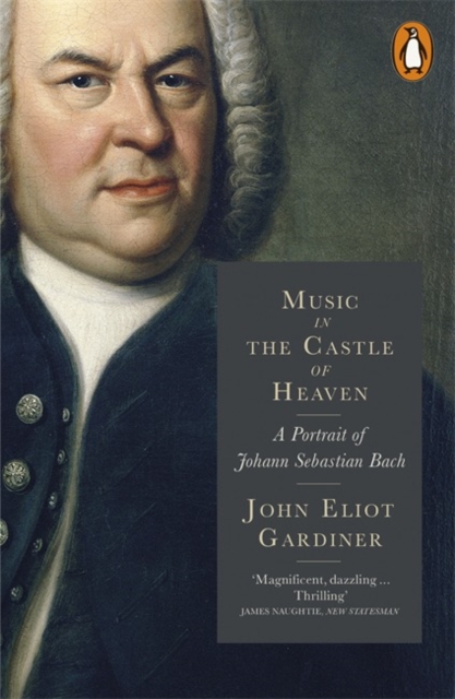 Music in the Castle of Heaven : A Portrait of Johann Sebastian Bach, Paperback / softback Book